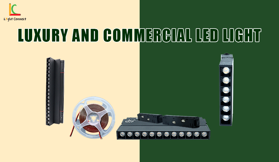 Luxury and Commercial LED Light