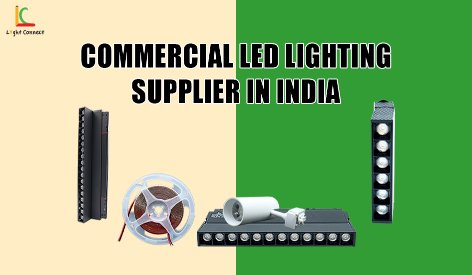 Commercial LED Lighting Supplier in India
