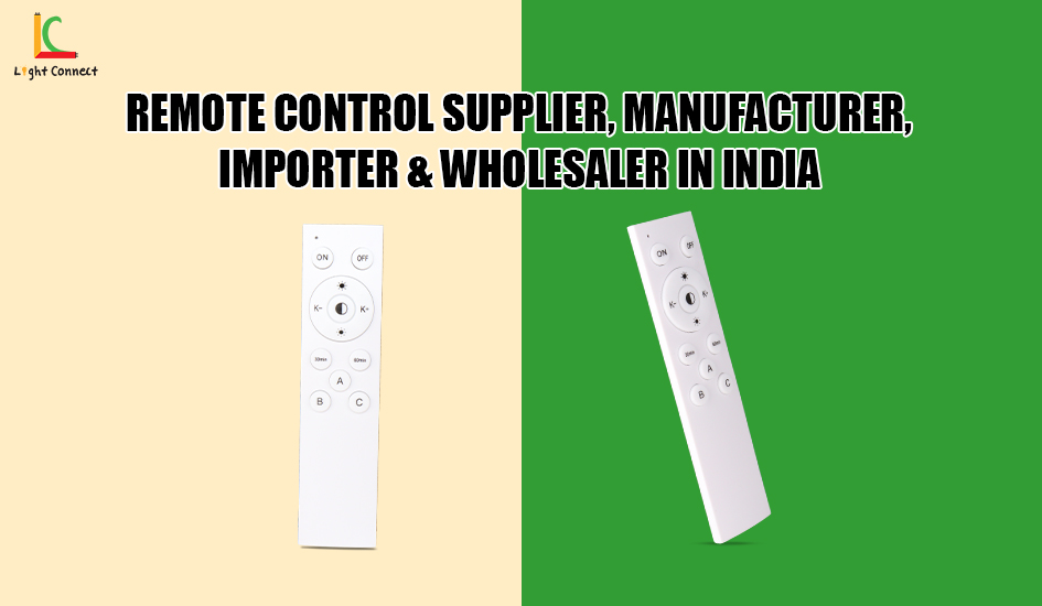 Remote Control Supplier, Manufacturer, Importer & Wholesaler in India – Complete Guide