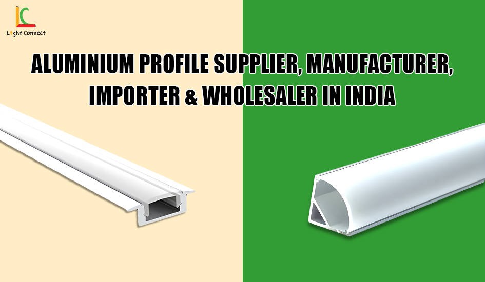 Aluminium Profile Supplier, Manufacturer, Importer & Wholesaler in India